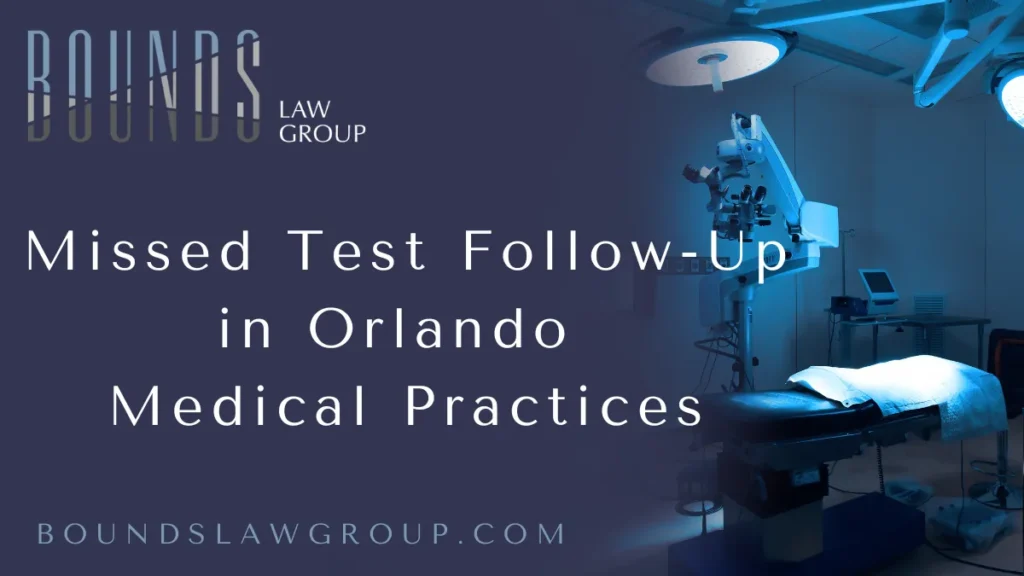 When medical professionals fail to follow up on critical diagnostic tests, the results can be catastrophic. In Orlando, patients who suffer harm due to missed test follow-ups may be entitled to legal compensation. At Bounds Law Group, we represent victims of Orlando missed follow-up malpractice with the aggressive and compassionate legal advocacy they deserve. This comprehensive guide will explore the legal implications of missed follow-ups, how patients can be affected, the process of pursuing a malpractice claim, and what can be done to prevent such negligence in the first place.