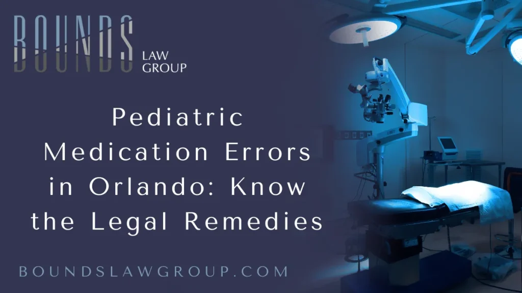 When parents take their child to a doctor or hospital, they trust that medical professionals will prescribe and administer medications accurately. Unfortunately, pediatric medication errors happen far too often in Orlando, putting vulnerable children at risk of serious harm or even death. At Bounds Law Group, we understand the devastating impact these errors can have on families. If your child has suffered due to a medication mistake, an Orlando pediatric medication error attorney is here to help you seek justice.