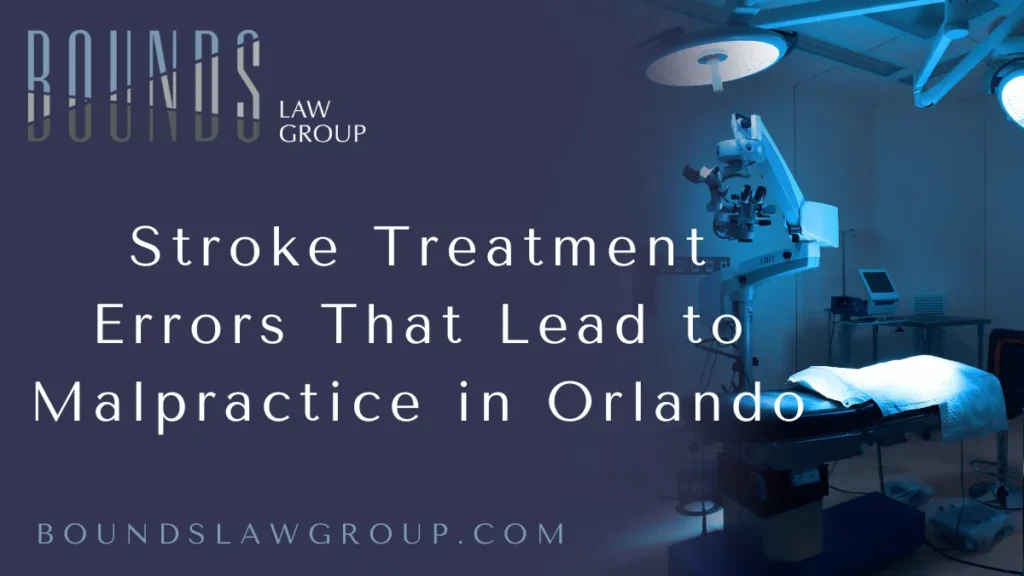 Stroke treatment errors Orlando can have devastating and irreversible consequences. Every second counts when a patient is experiencing a stroke, and even the smallest delay or oversight in diagnosis or treatment can result in permanent brain damage, paralysis, or death. At Bounds Law Group, we specialize in representing victims and their families who have suffered due to negligent stroke care. Medical malpractice related to stroke treatment is a growing concern, especially in complex hospital settings across Orlando.