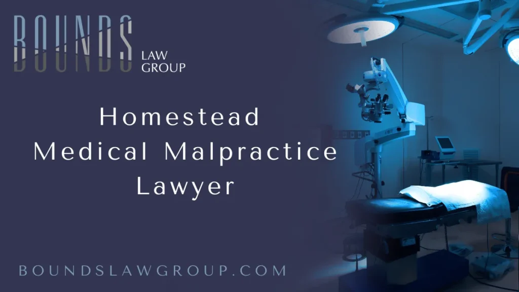 When medical care falls below the accepted standard and causes harm, victims deserve justice. At Bounds Law Group, an experienced Homestead medical malpractice lawyer is committed to holding negligent healthcare providers accountable. If you or a loved one has suffered due to medical errors in Homestead, Florida, we are here to help you pursue full compensation.