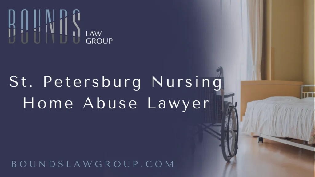 At Bounds Law Group, we are dedicated to defending the rights and dignity of elderly residents in nursing homes throughout St. Petersburg, Florida. When you entrust the care of a loved one to a long-term care facility, you expect compassion, professionalism, and safety. Unfortunately, nursing home abuse remains a serious and pervasive issue. When standards of care are violated and harm occurs, you need a trusted St. Petersburg nursing home abuse lawyer to pursue justice and hold negligent parties accountable.