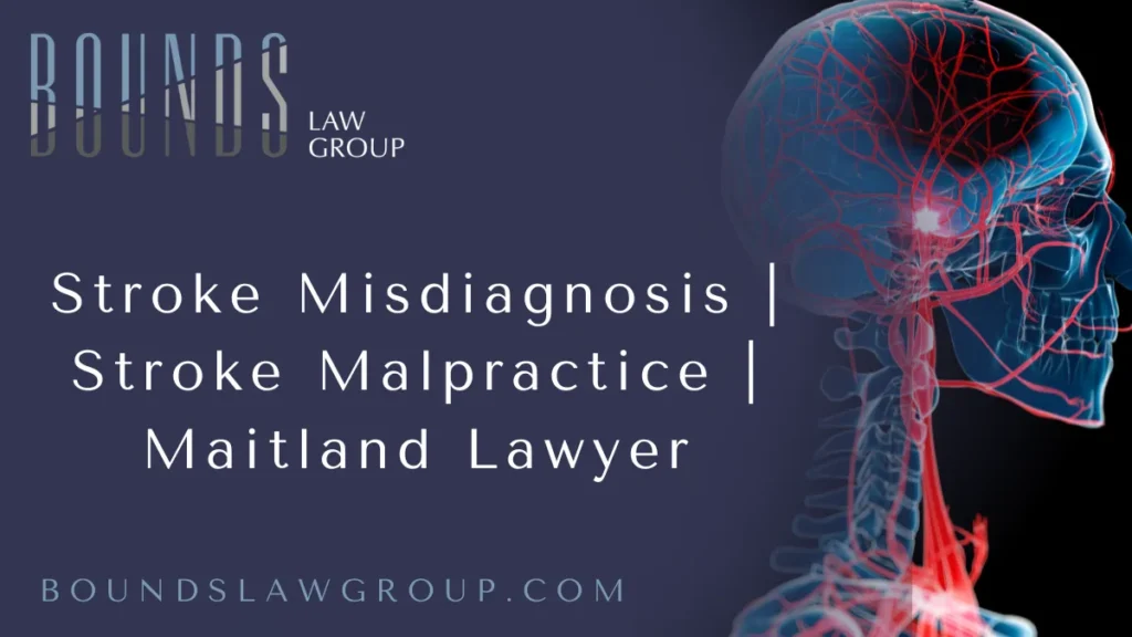 When every second counts, a stroke misdiagnosis can be catastrophic. At Bounds Law Group, we represent victims and families devastated by negligent medical professionals who failed to recognize, diagnose, or treat a stroke in time. If you or a loved one has suffered serious injury due to a stroke being overlooked or improperly treated, a dedicated Maitland stroke malpractice lawyer is here to fight for the compensation and justice you deserve.