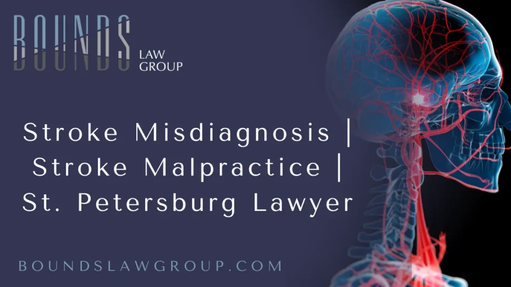 When it comes to stroke diagnosis and treatment, every second counts. A missed or delayed diagnosis can cause irreversible brain damage, disability, or even death. If you or a loved one suffered because of medical negligence in detecting or treating a stroke, you need a trusted and aggressive advocate. The Bounds Law Group, your dedicated St. Petersburg stroke malpractice lawyer, is here to help you secure the compensation you deserve.