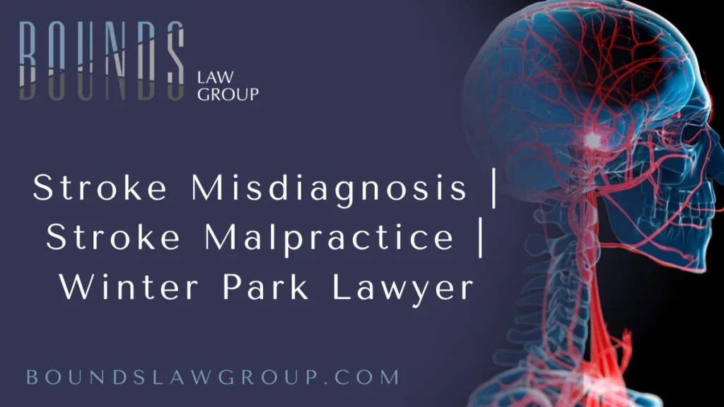 When every second counts, a stroke misdiagnosis can cost a patient their life or leave them with irreversible, debilitating consequences. At Bounds Law Group, we understand how devastating medical negligence can be—especially when it involves the brain. If you or a loved one has suffered due to a delayed or incorrect diagnosis of a stroke, our experienced Winter Park stroke malpractice lawyer is ready to help you seek justice.