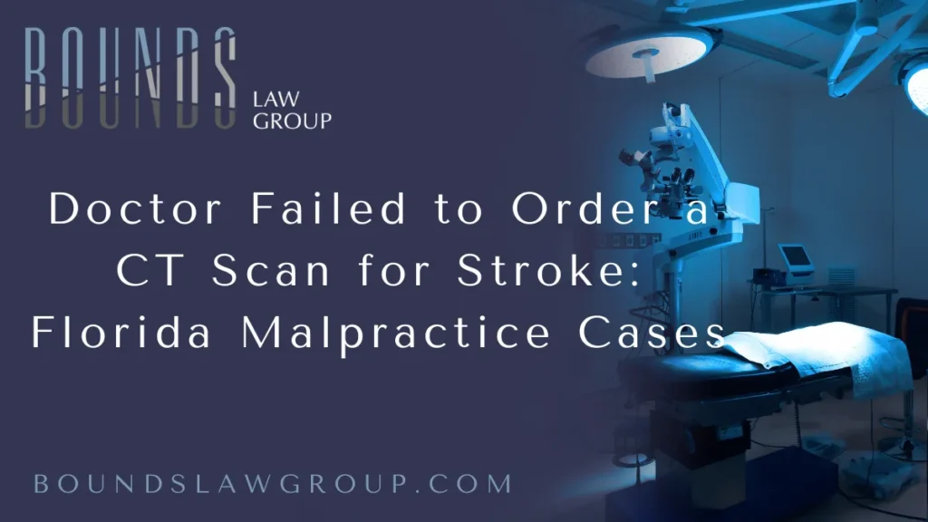 When a doctor failed to order a CT scan for stroke in Florida, the consequences can be catastrophic. At Bounds Law Group, we represent victims and families whose lives were forever changed due to medical professionals’ negligence. In suspected stroke cases, a timely CT scan can mean the difference between full recovery and permanent disability—or even death. When that critical scan is not ordered, lives are put at risk, and Florida’s medical malpractice laws provide a pathway to justice.