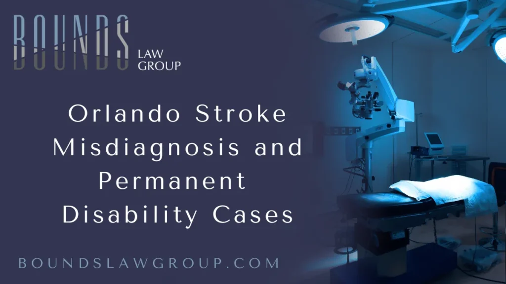 When a stroke is not diagnosed accurately or promptly, the consequences can be life-altering. At Bounds Law Group, we represent victims of stroke misdiagnosis permanent disability Orlando cases with precision, commitment, and a relentless pursuit of justice. Time lost is brain lost—and when medical professionals fail to act quickly, patients and families pay the price.