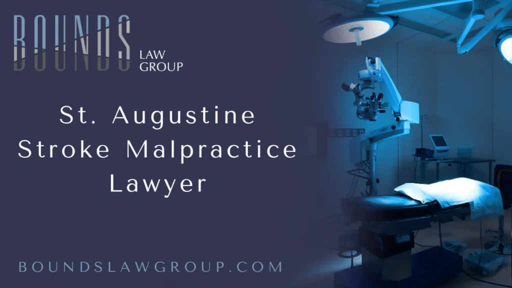 When a stroke occurs due to medical negligence, the consequences can be devastating. Families in St. Augustine facing the aftermath of such tragic events need a St. Augustine stroke malpractice lawyer with the experience, dedication, and skill to fight for the compensation they deserve. At Bounds Law Group, we understand the complex nature of stroke malpractice cases and are committed to holding negligent medical professionals accountable for their errors.