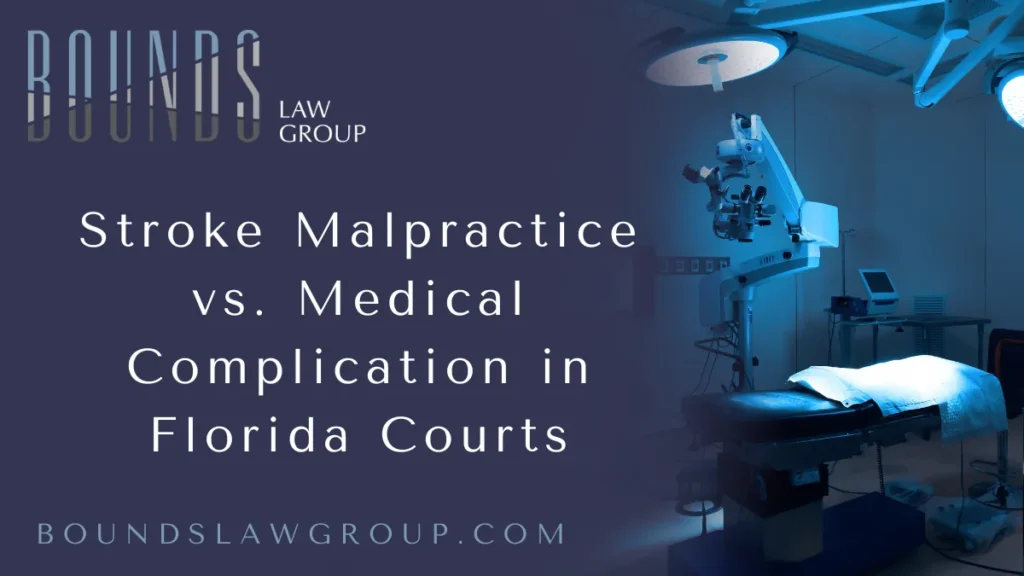 When a stroke strikes, every moment is critical. Distinguishing between stroke malpractice vs complication Florida is fundamental for patients and families seeking justice after devastating outcomes. At Bounds Law Group, we specialize in representing victims of medical negligence related to strokes. This comprehensive guide provides detailed insights into how Florida courts evaluate stroke malpractice claims versus unavoidable medical complications, helping you understand your rights and options.