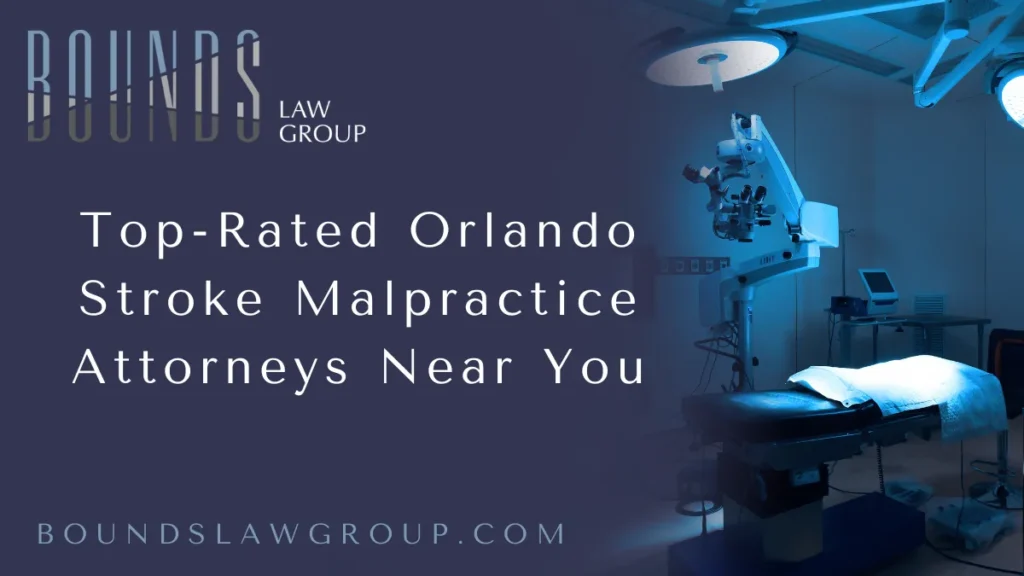 When medical professionals fail to diagnose, treat, or manage a stroke appropriately, the consequences can be devastating. At Bounds Law Group, we represent individuals and families throughout Florida who have suffered due to negligent stroke-related medical care. If you are searching for stroke malpractice attorneys Orlando, you deserve experienced, aggressive, and compassionate legal representation from a team that knows the complex nature of these claims.