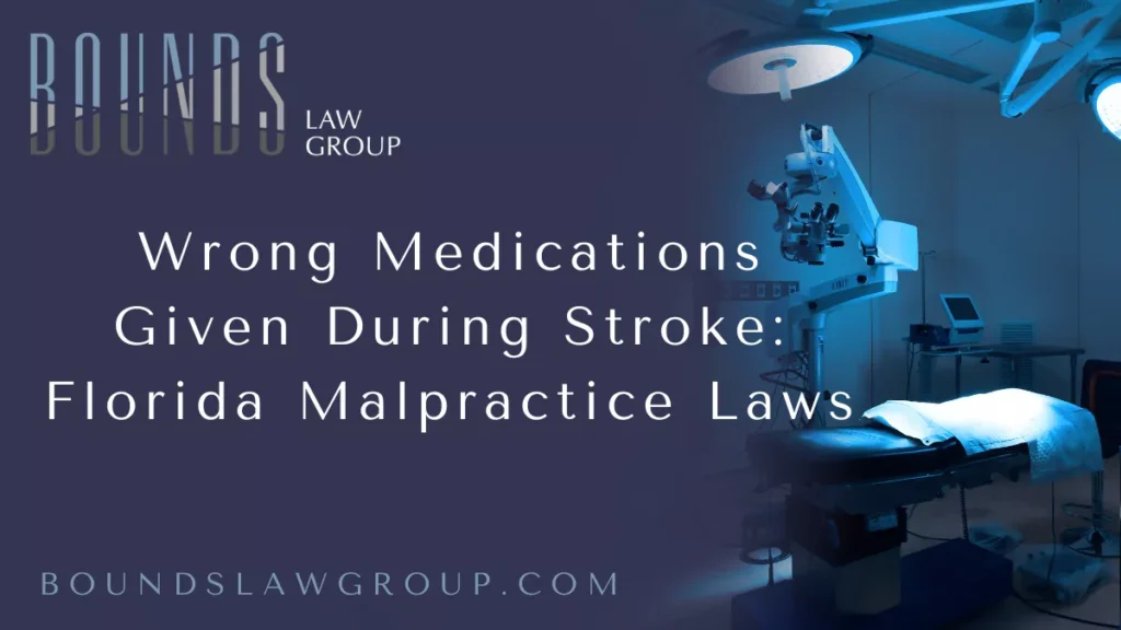 Administering the wrong medication during a stroke is not only a catastrophic medical error—it can be a fatal one. In Florida, where stroke is one of the leading causes of long-term disability and death, the consequences of such negligence can be life-altering. At Bounds Law Group, we represent victims and their families who have suffered because of these avoidable mistakes. Whether it’s administering a blood thinner when contraindicated or failing to deliver clot-busting drugs in time, giving the wrong medication during a stroke in Florida is a clear breach of medical standards—and it may entitle you to compensation.