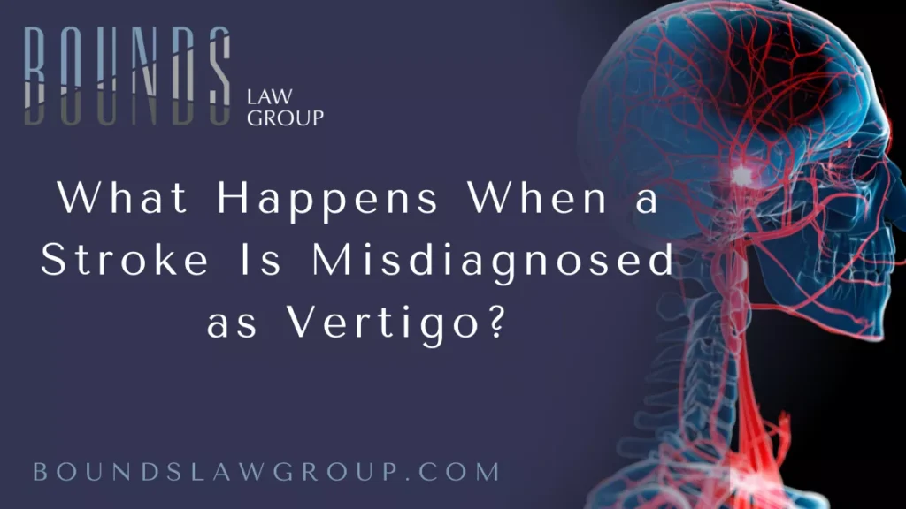 When a medical professional mistakes a stroke for a less serious condition such as vertigo, the results can be devastating. For patients in Orlando and throughout Florida, a stroke misdiagnosed vertigo Orlando case can mean lost treatment time, worsening injuries, and lifelong disability. At Bounds Law Group, we help victims and their families know their legal rights when misdiagnosis leads to preventable harm.
