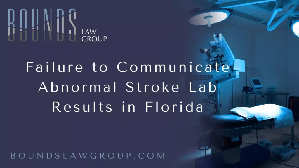 Effective communication is essential in medical care to ensure accurate diagnoses and timely treatment. When patients experience potential strokes, failing to deliver abnormal lab results promptly can have devastating consequences. Abnormal labs stroke malpractice Florida refers to medical negligence cases where abnormal lab results related to a stroke are not communicated in Florida. These errors put patients' lives at risk and create legal liability for healthcare providers.