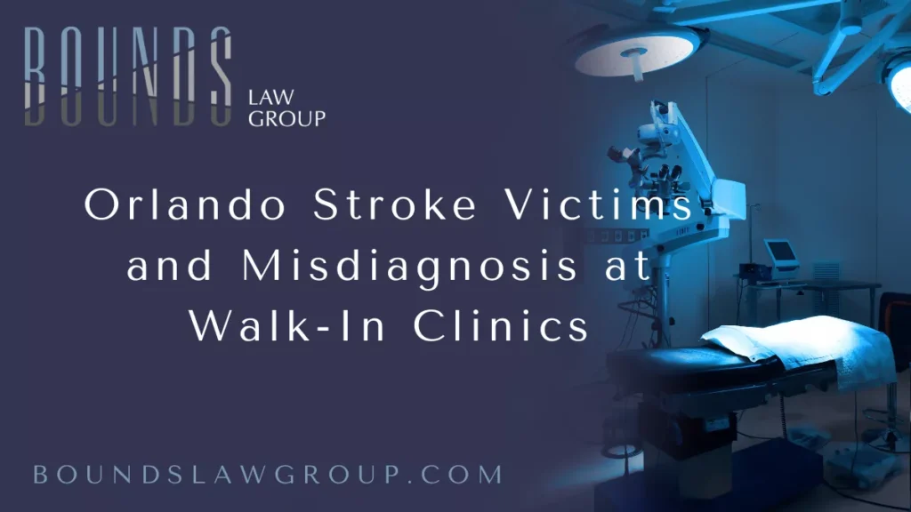 When a stroke occurs, every minute counts. A delayed or incorrect diagnosis can lead to devastating and permanent consequences. Many patients who seek care at urgent care facilities face the risk of a walk-in clinic stroke misdiagnosis Orlando case. At Bounds Law Group, we have seen the tragic outcomes of misdiagnosed strokes, and we are dedicated to helping victims and their families pursue justice. This article will examine the dangers of stroke misdiagnosis in walk-in clinics, how these mistakes happen, the impact on victims, and what legal options exist for those harmed.