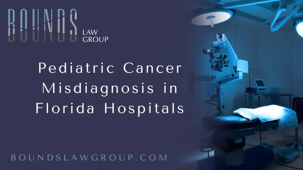 When it comes to a child’s health, there is no room for error. Yet, far too often, pediatric cancer is misdiagnosed or diagnosed too late in Florida hospitals. Such errors can have devastating consequences, delaying critical treatment and reducing the chances of recovery. At Bounds Law Group, we know how overwhelming this experience can be for families. If your child has been harmed because of a delayed or missed cancer diagnosis, you need a dedicated Florida pediatric cancer malpractice attorney on your side.