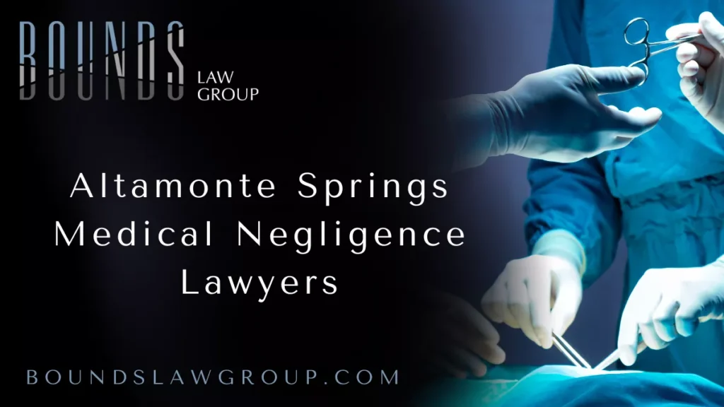 When you place your trust in a medical professional, you expect to receive competent care. When negligence occurs, it can lead to devastating injuries, long-term complications, or even the loss of a loved one. If you or a family member has suffered because of a medical mistake, Bounds Law Group is here to help. Our experienced team of Altamonte Springs medical negligence lawyersr is dedicated to fighting for the justice and compensation victims deserve.