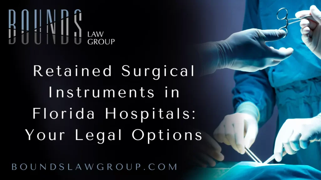 If you or a loved one suffered harm because a surgical team left a sponge, clamp, needle, or other object inside the body, you’re not alone—and you’re not without recourse. As an experienced Florida retained surgical instrument malpractice lawyer, Bounds Law Group helps patients hold negligent providers accountable and pursue the compensation they deserve. This guide explains what retained surgical items (RSIs) are, why they happen, how Florida law applies, and what steps you can take to protect your rights.