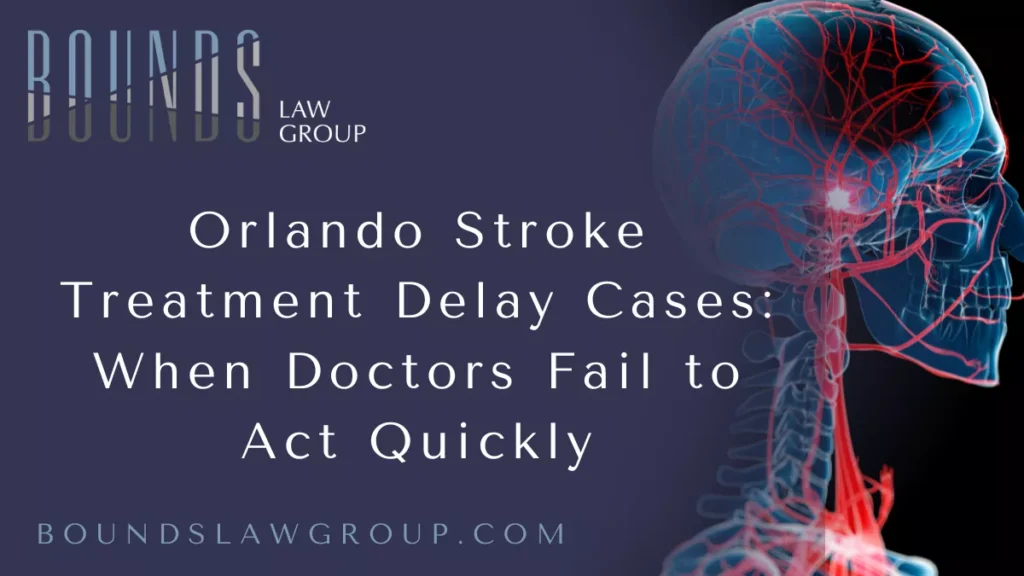 When a stroke strikes, every second matters. Fast diagnosis and immediate treatment are the keys to saving brain function, preventing permanent disability, and giving patients the best chance at recovery. But in far too many cases, Orlando hospitals, emergency rooms, and medical providers fail to act quickly—causing delays that result in devastating, life-altering harm.