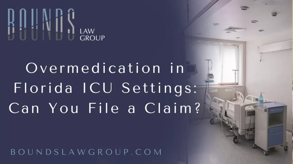 When a loved one is admitted to the intensive care unit (ICU) and entrusted to the care of healthcare professionals, the expectation is clear: they will receive expert, precise medical care tailored to their condition. However, when medication errors occur—especially in the high-stakes environment of an ICU—the results can be catastrophic. If you or your loved one suffered harm due to improper dosing or excessive medication, you may have grounds to pursue legal action. A Florida ICU overmedication malpractice attorney at Bounds Law Group can help you seek justice and compensation for the harm caused.
