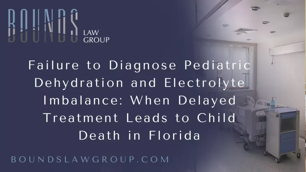 Severe dehydration and electrolyte imbalance in children are medical emergencies that can escalate rapidly if not properly diagnosed and treated. Young children are especially vulnerable due to their smaller body size and limited fluid reserves. When healthcare providers fail to recognize the signs of dehydration, dismiss ongoing vomiting or diarrhea, or delay IV fluid replacement, children can suffer cardiac arrhythmias, brain injury, organ failure, and death.