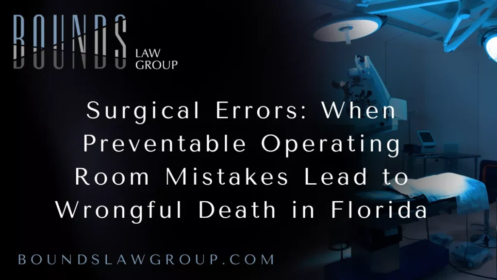 Surgery places a patient’s life entirely in the hands of medical professionals. While every surgical procedure carries risk, fatal surgical errors are often completely preventable. When surgeons, anesthesiologists, nurses, or hospitals fail to follow basic safety protocols, operating room mistakes can lead to catastrophic complications and death.