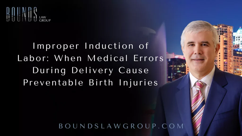 Improper Induction of Labor: When Medical Errors During Delivery Cause Preventable Birth Injuries