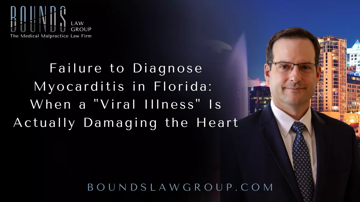 At Bounds Law Group, we represent patients and families throughout Florida who have suffered catastrophic injuries because serious medical conditions were not recognized and treated in time. When myocarditis produces warning signs that healthcare providers fail to investigate, a potentially manageable condition can become a medical emergency.