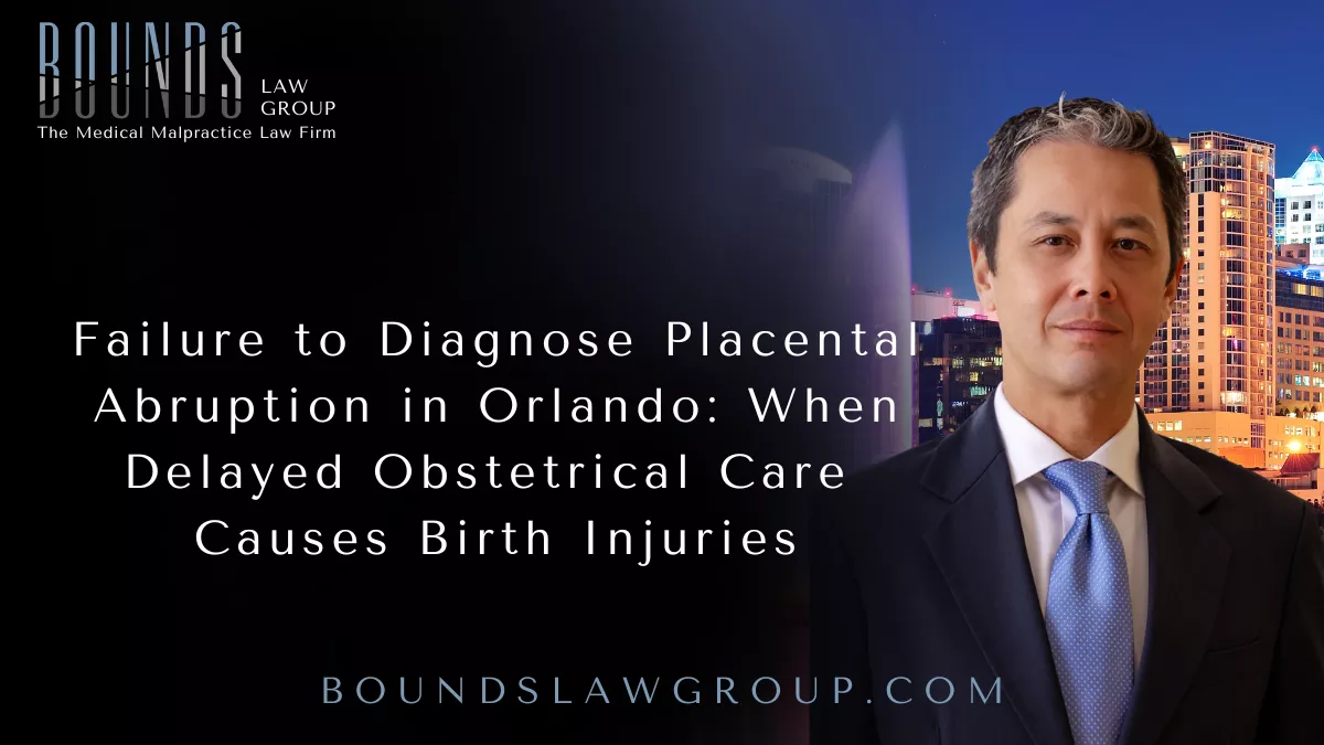 This hypothetical scenario raises an important question for Orlando families: When should obstetricians and labor and delivery professionals recognize the warning signs of placental abruption, and when can a delay in diagnosis or delivery constitute medical malpractice?